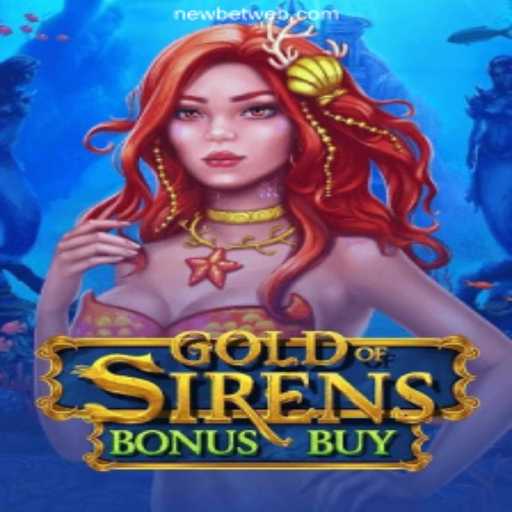 Explore the Exciting World of GoldofSirensBonusBuy on Betweb.com Platform